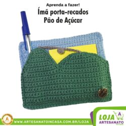 Apostila Digital: Alessandra Veiga – TURCA Croche Rio - Imã Porta Recado Pão de Açúcar - Imagem 2