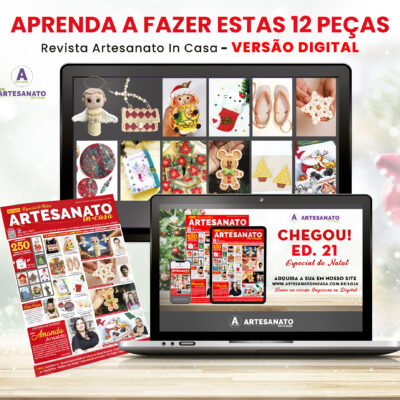 Revista Artesanato In Casa Ed. 21 – Especial de Natal – VERSÃO DIGITAL + BRINDE